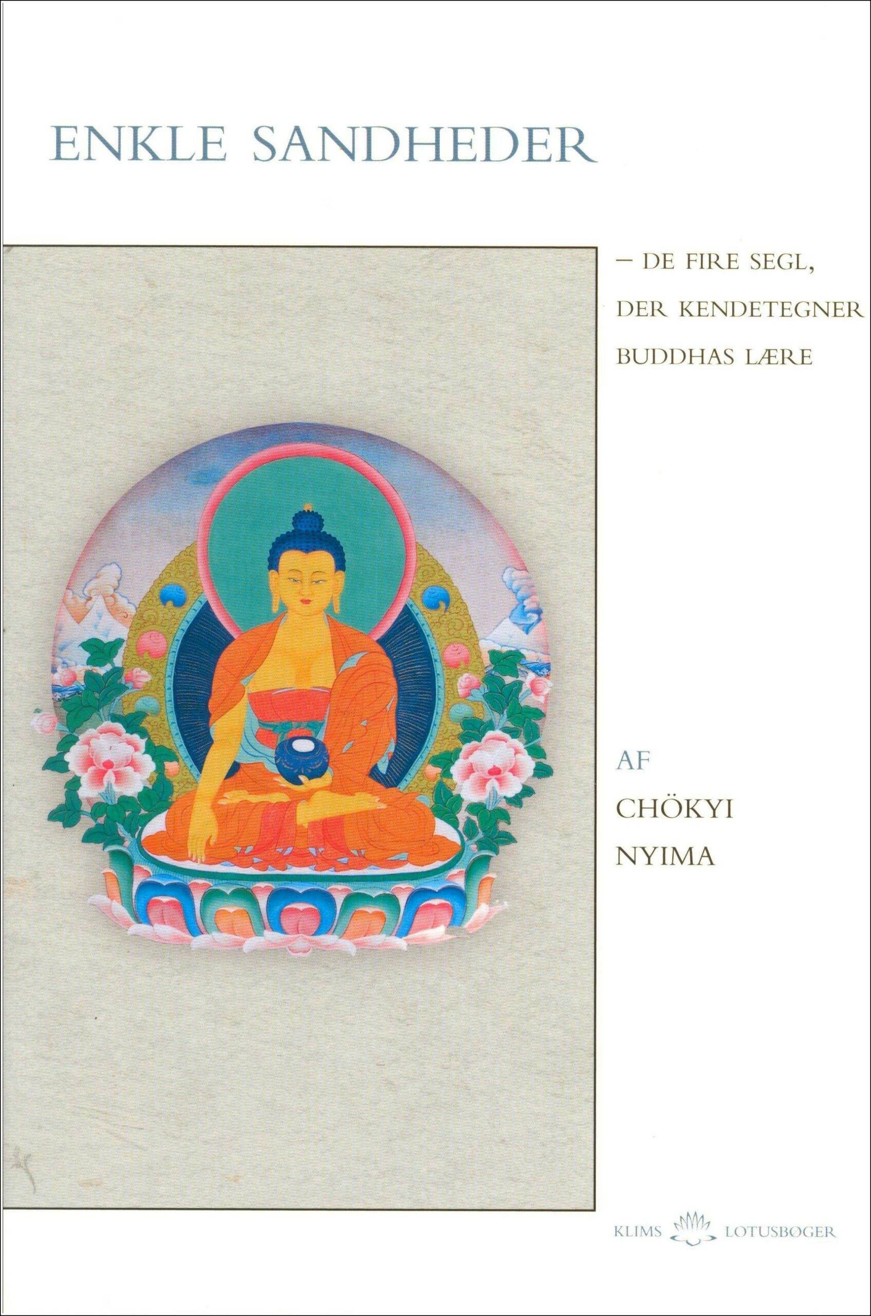 Enkle sandheder – de fire segl, der kendetegner Buddhas lære